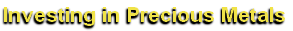 Investing in Precious Metals